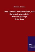 Das Zeitalter der Revolution, des Kaiserreiches und der Befreiungskriege