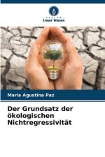 Der Grundsatz der ökologischen Nichtregressivität af María Agustina Paz