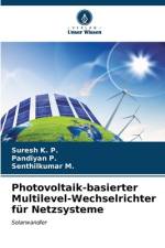 Photovoltaik-basierter Multilevel-Wechselrichter für Netzsysteme af Suresh K. P.
