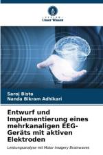Entwurf und Implementierung eines mehrkanaligen EEG-Geräts mit aktiven Elektroden af Saroj Bista