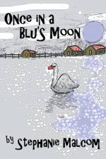 Once in a Blu's Moon af Stephanie Malcom