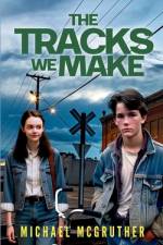 The Tracks We Make af Michael McGruther