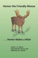 Homer the Friendly Moose...Homer Makes a Wish af J C Bloom