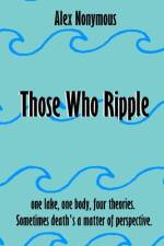 Those Who Ripple af Alex Nonymous