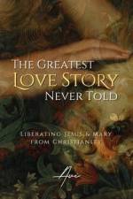 The Greatest Love Story Never Told af Avi Raa