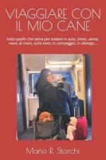 Viaggiare con il mio cane af Mario R Storchi