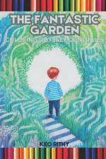The Fantastic Garden af Keo Rithy