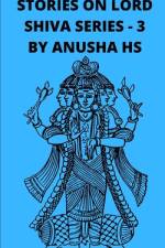 Stories on lord shiva series-3 af Anusha Hs