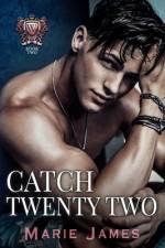 Catch Twenty Two af Marie James