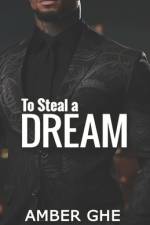 To Steal a Dream af Amber Ghe