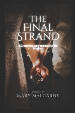 The Final Strand af Mary Malcarne
