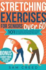 Stretching Exercises for Seniors Over 60 af Sam Creed