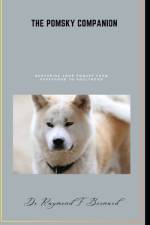 The Pomsky Companion af Raymond F Bernard