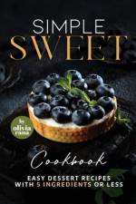 Simple Sweet Cookbook af Olivia Rana
