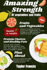 Amazing Strength of Vegetables and Fruits af Taylor Francis