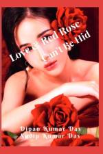 Love and Red rose can't be hid af Sudip Kumar Das