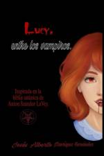 Lucy, entre los vampiros. af JesÃºs Alberto ManrÃ­quez HernÃ¡ndez