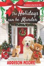 The Holidays can be Murder af Addison Moore