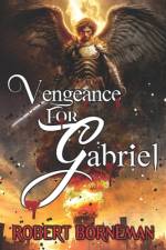Vengeance For Gabriel af Robert Borneman