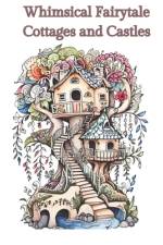 Coloring Book of Whimsical Cottages and Castles af Alexandra Axecape