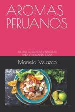Aromas Peruanos af Mariela Velazco Sanchez