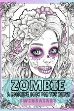 Zombie A Coloring Book for the Brave