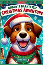Buddy's Barktastic Christmas Adventure af Annie Noor