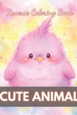 Cute Animal Reverse Coloring Book af Hermine Walter