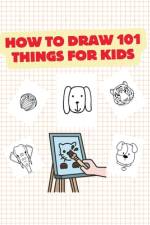 How to Draw 101 Things for Kids af Top Pot
