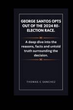 George Santos opts out of the 2024 re-election race. af Thomas C Sanchez