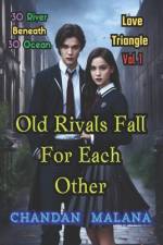 Old Rivals Fall For Each Other af Chandan Malana