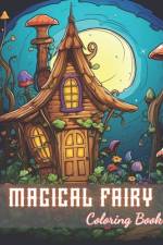 Magical Fairy Houses Coloring Book af Kendrick Kessler