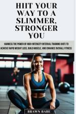 HIIT Your Way to a Slimmer, Stronger You af Brawn Babe
