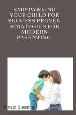 Empowering Your Child for Success af Ronald Blessing