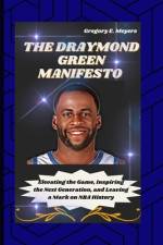 The Draymond Green Manifesto af Gregory E Meyers