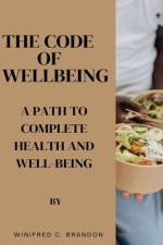 The Code of Wellbeing af Winifred C Brandon