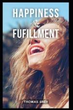 Happiness and Fulfillment af Thomas Grey