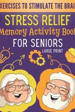 Stress Relief Memory Activity Book For Seniors af Brainmem-Bd Editions