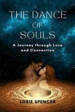 The Dance of Souls af Lorie Spencer
