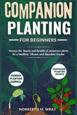 Companion Planting for beginners af Norberto M Wray