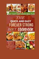 The Quick And Easy Forever Strong Diet Cookbook af Kathleen Scribner