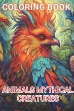 Animals Mythical Creatures Coloring Book af Criselda Resendez