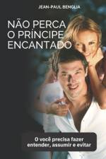 Não perca o príncipe encantado af Jean-Paul Benglia