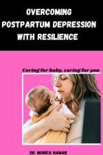 Overcoming Postpartum Depression with Resilience af Monica Haman