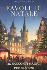 25 Favole di Natale af Francesco Luca Giovanni