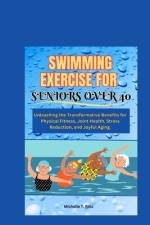 Swimming Exercise for Seniors Over 40 af Michelle T Rills
