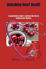 Unlocking Heart Health af Adams U Morris