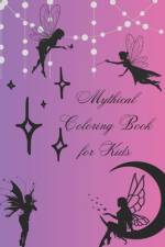 Mythical Coloring Book for Kids af Lizzie Curd