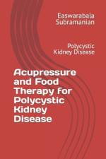 Acupressure and Food Therapy for Polycystic Kidney Disease af Easwarabala Subramanian