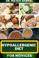 Hypoallergenic Diet for Novices af Mateo Gabriel